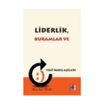 Liderlik, Kuramlar ve Yeni Bakış Açıları