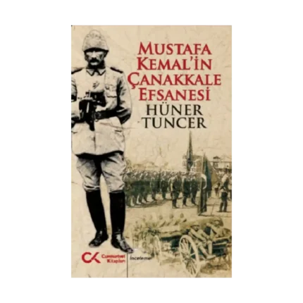 Mustafa Kemal'in Çanakkale Efsanesi