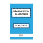İslam Ceza Hukukunda Suç Ceza Dengesi