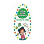Zihinsel Gelişim Etkinlikleri 1 - 40 Soru 40 Cevap