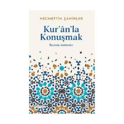 Kur’ân’la Konuşmak