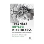 Travmaya Duyarlı Mindfulness