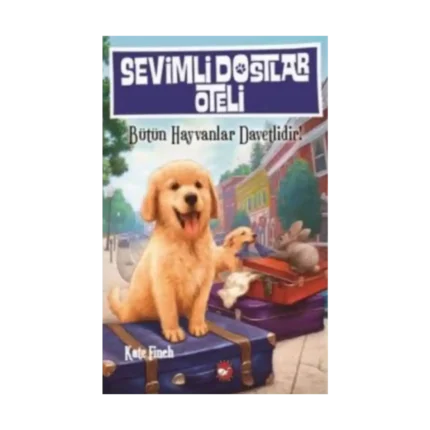 Sevimli Dostlar Oteli : Bütün Hayvanlar Davetlidir!