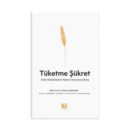 Tüketme Şükret