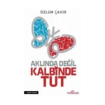Aklında Değil Kalbinde Tut