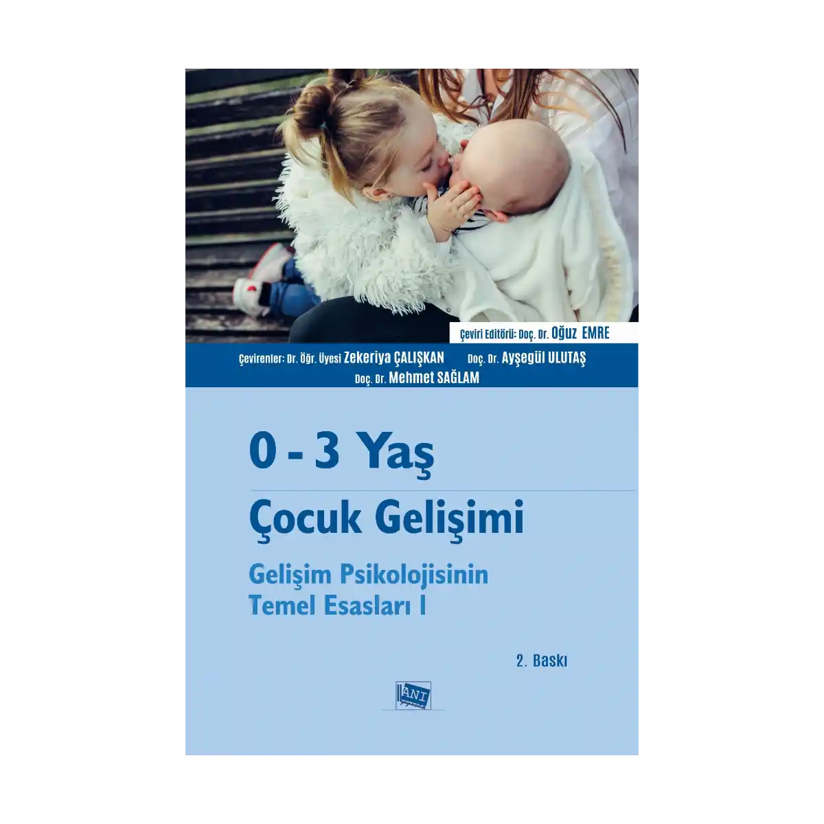 60ece-0-3-yas-cocuk-gelisimi-gelisim-psikolojisinin-temel-esaslari-i-1-1.webp 0-3 Yaş Çocuk Gelişimi Gelişim Psikolojisinin Temel Esasları I - Görsel 1