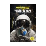 Hikayeni Yeniden Yaz! (Ciltli)