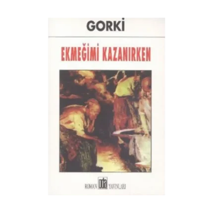 Ekmeğimi Kazanırken