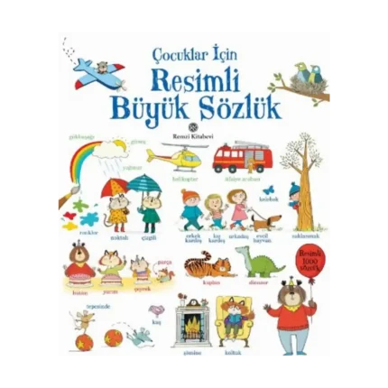 Çocuklar İçin Resimli Büyük Sözlük (Resimli 1000 Sözcük)