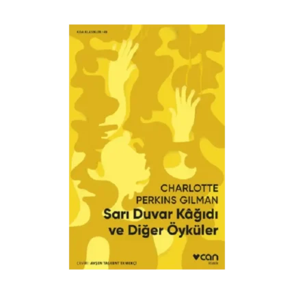 Sarı Duvar Kağıdı ve Diğer Öyküler - Kısa Klasikler