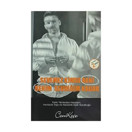 Sevemez Kimse Beni Benim Sevdiğim Kadar