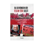 Bu Devrimden Bir Teslim Töre Geçti