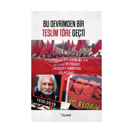 Bu Devrimden Bir Teslim Töre Geçti