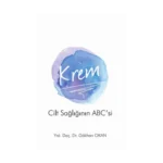 Krem - Cilt Sağlığı'nın ABC'si