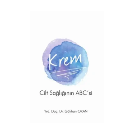 Krem - Cilt Sağlığı'nın ABC'si