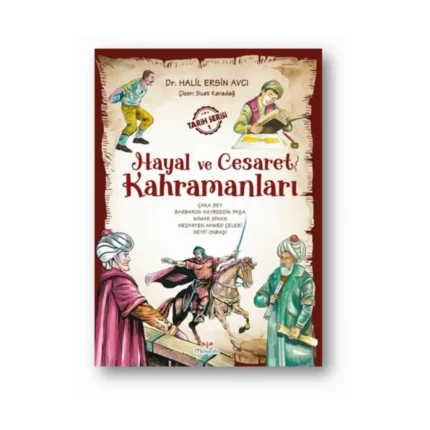 Hayal Ve Cesaret Kahramanları -1