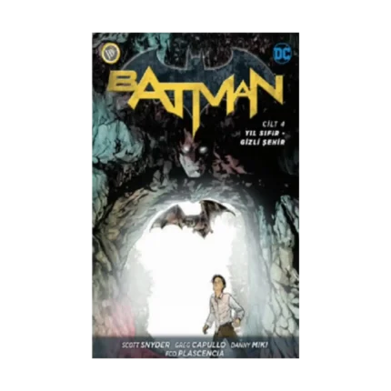 Batman Yeni 52 Cilt 4: Yıl Sıfır - Gizli Şehir