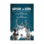 Spor ve Din Profesyonel Futbolcularda Dinin Moral ve Motivasyonel Etkisi