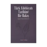 Türk Edebiyatı Tarihine Bir Bakış