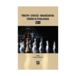 Yönetim - Strateji - Organizasyon Teoride ve Uygulamada (Cilt 2)