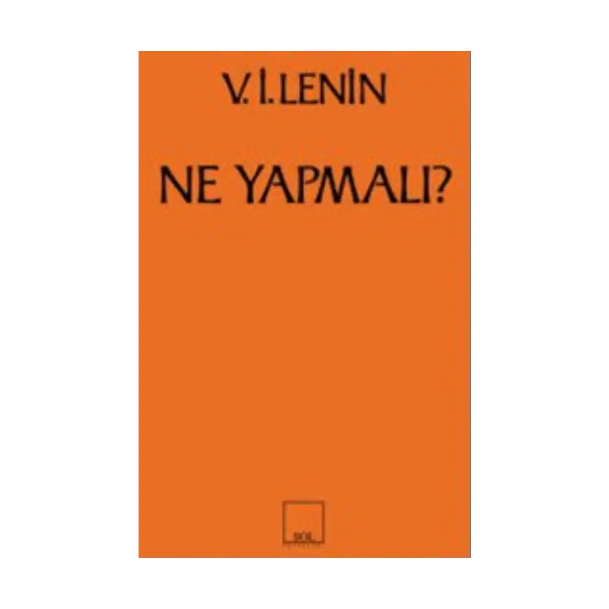 62af4-ne-yapmali-hareketimizin-canalici-sorunlari-1-1.webp Ne Yapmalı? Hareketimizin Canalıcı Sorunları - Görsel 1