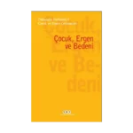 Psikanaliz Defterleri 9- Çocuk ve Ergen Çalışmaları / Çocuk, Ergen ve Bedeni
