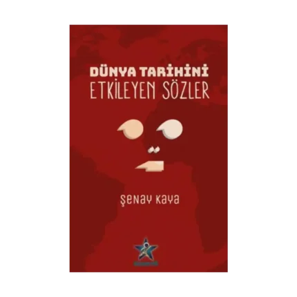 Dünya Tarihini Etkileyen Sözler