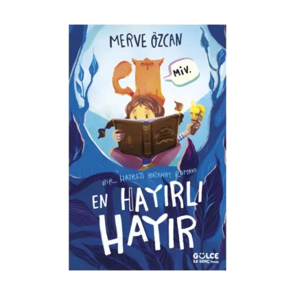 En Hayırlı Hayır & Bir Hazreti İbrahim Romanı