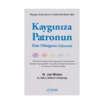 Kaygınıza Patronun Kim Olduğunu Gösterin
