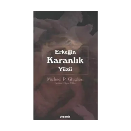 Erkeğin Karanlık Yüzü
