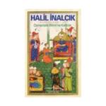 Osmanistik Bilimi'ne Katkılar - Seçme Eserleri XVI