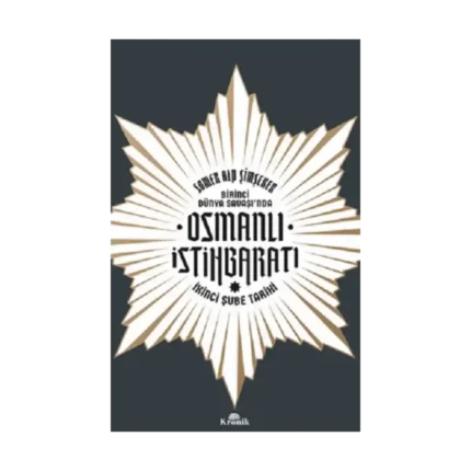 Birinci Dünya Savaşı’nda Osmanlı İstihbaratı