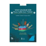 Solo Çalgılar İçin Piyano Eşlikli Azeri Türküler