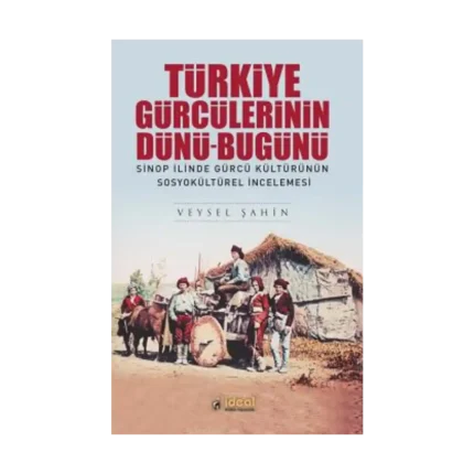 Türkiye Gürcülerinin Dünü - Bugünü