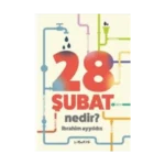 28 Şubat Nedir?