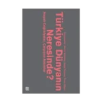 Türkiye Dünyanın Neresinde?