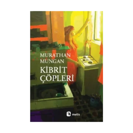 Kibrit Çöpleri: Takribi ve Vasati Kıpkısa Öyküler