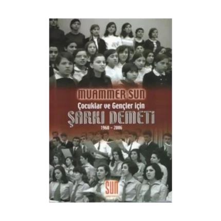 Çocuklar ve Gençler İçin Şarkı Demeti 1960 - 2006