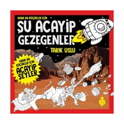 Daha da Küçükler İçin - Şu Acayip Gezegenler