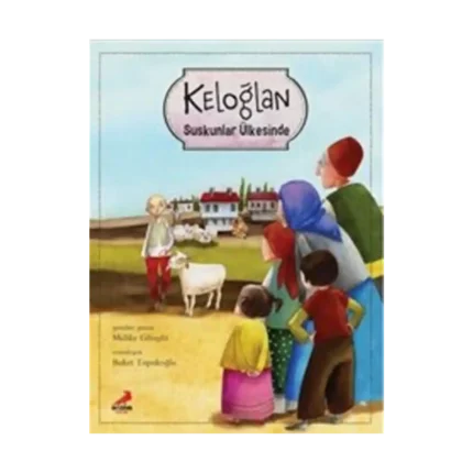 Keloğlan Suskunlar Ülkesinde