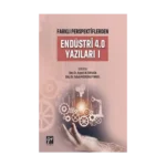 Farklı Perspektiflerden Endüstri 4.0 Yazıları I