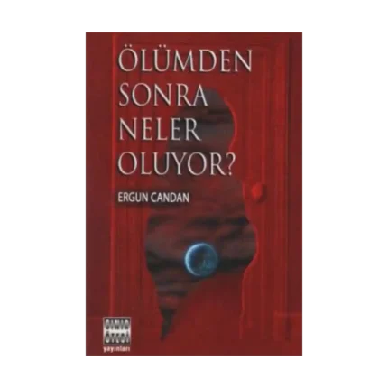 Ölümden Sonra Neler Oluyor?