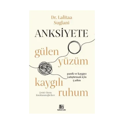 Anksiyete - Gülen Yüzüm Kaygılı Ruhum