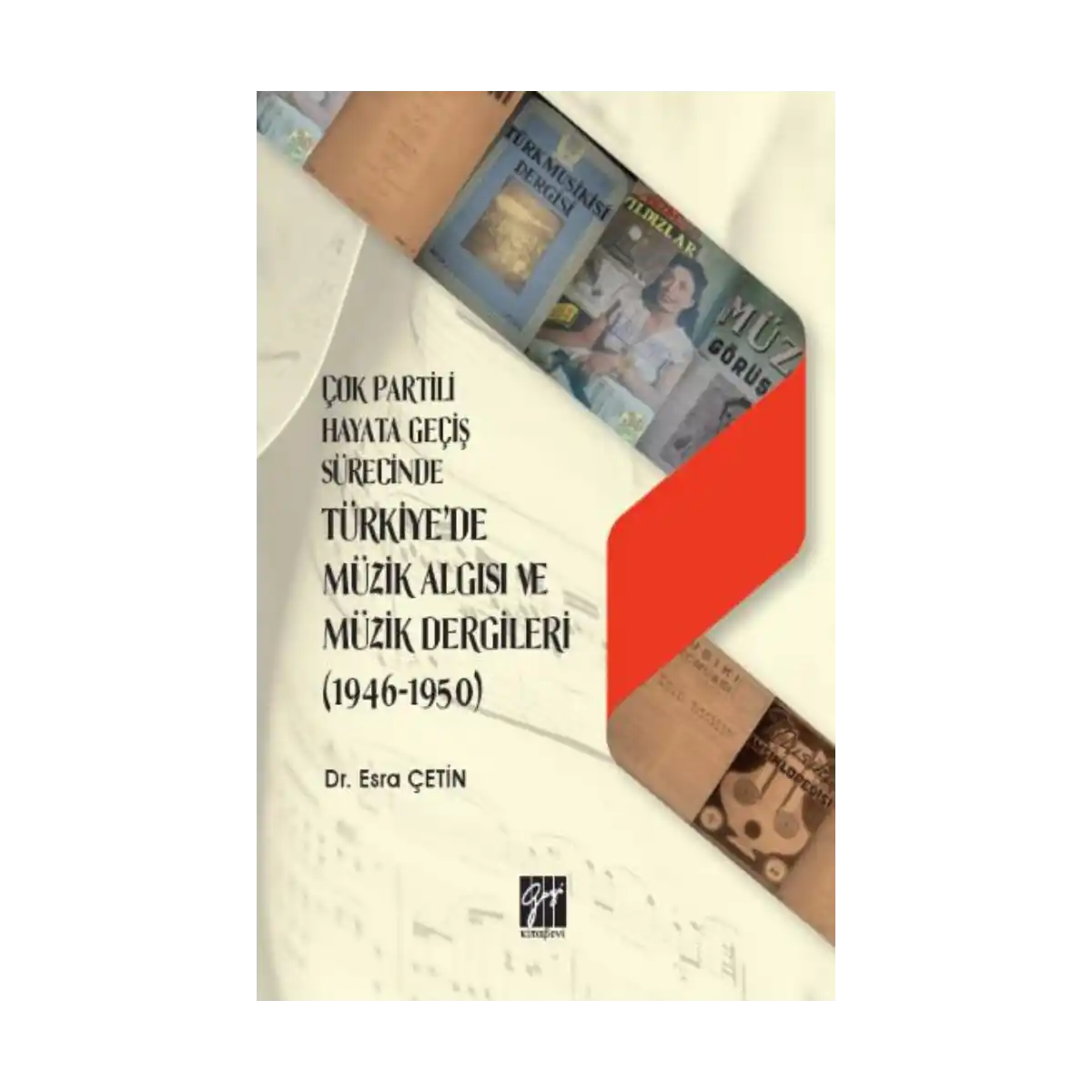 64bac-cok-partili-hayata-gecis-surecinde-turkiye-de-muzik-algisi-ve-muzik-dergileri-1-1.webp Çok Partili Hayata Geçiş Sürecinde Türkiye'de Müzik Algısı ve Müzik Dergileri - Görsel 1