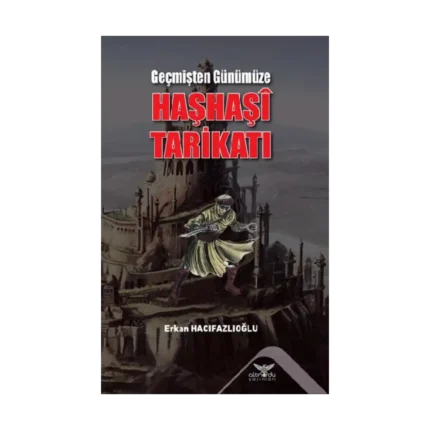 Geçmişten Günümüze Haşhaşi Tarikatı