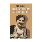 Tiridine Bandım - Zehra Bilir