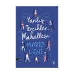 Yanlış Tercihler Mahallesi