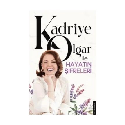 Kadriye Olgar ile Hayatın Şifreleri