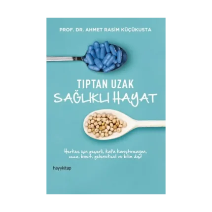 Tıptan Uzak Sağlıklı Hayat