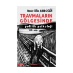 Travmaların Gölgesinde